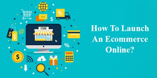How to launch an ecommerce online?