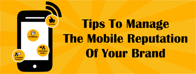 Tips To Manage The Mobile Reputation Of Your Brand