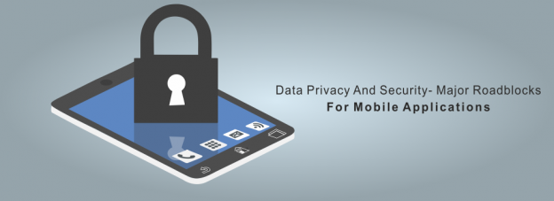 Data Privacy And Security- Major Roadblocks For Mobile Applications