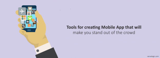 Tools for creating Mobile App that will make you stand out of the crowd