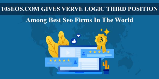10SEOS.COM GIVES VERVE LOGIC THIRD POSITION AMONG BEST SEO FIRMS IN THE WORLD.