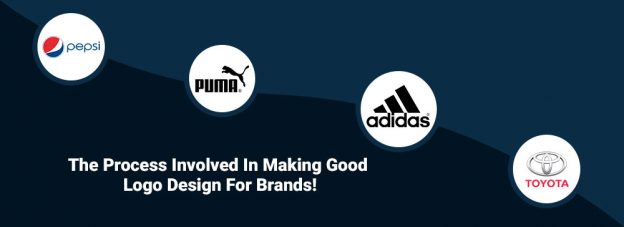 Logo Designing Process: What Is The Process Involved In Making Good Logo Design For Brands!