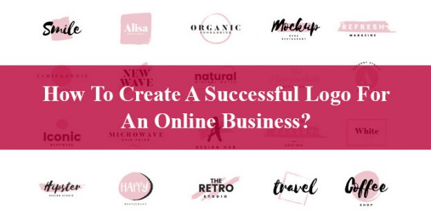 How To Create A Successful Logo For An Online Business?