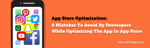 App Store Optimization: 6 Mistakes To Avoid By Developers While Optimizing The App In App Store.