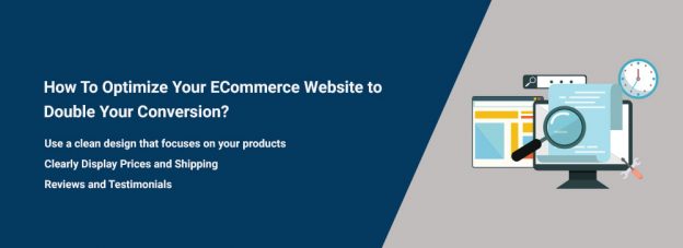 How To Optimize Your ECommerce Website to Double Your Conversion?