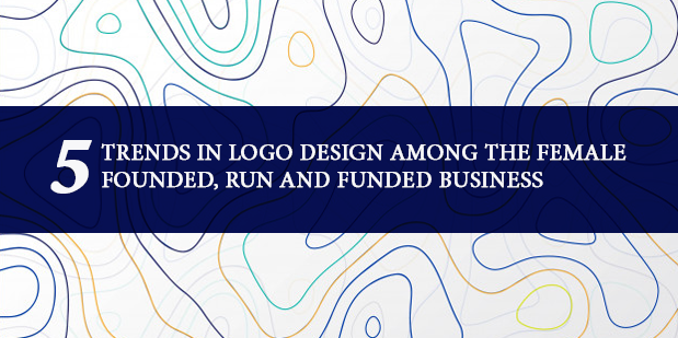 5 Trend In Logo Designs Among The Female Founded, Run And Funded Business