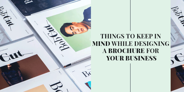 Things to keep in mind while designing a brochure for your Business