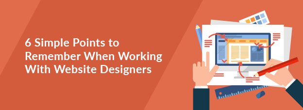 6 Simple Points to Remember When Working With Website Designers
