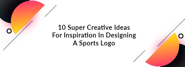 10 Super Creative Ideas For Inspiration In Designing A Sports Logo