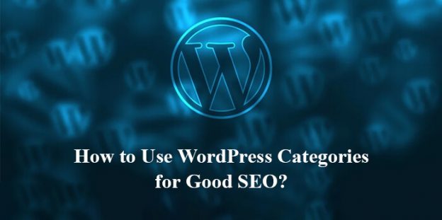 How to Use WordPress Categories for Good SEO?