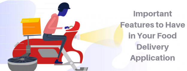 Important Features to Have in Your Food Delivery Application