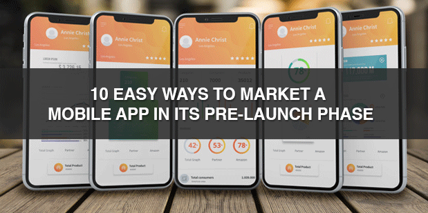 10 Easy Ways to Market a Mobile App in its Pre-launch Phase