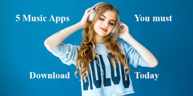 5 Music Apps that You must Download Today to Enjoy a Unique Music Experience