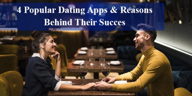 4 Popular Dating Apps & Reasons Behind Their Success