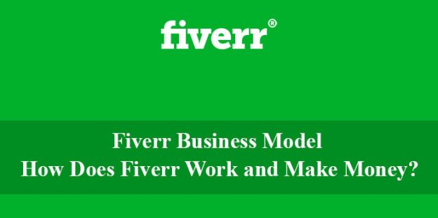 Fiverr Business Model | How Does Fiverr Work and Make Money?