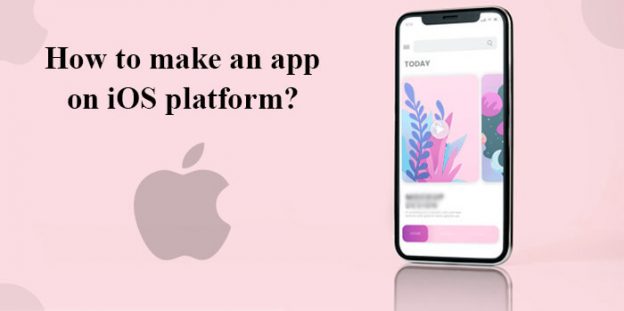 How to make an app on iOS platform?