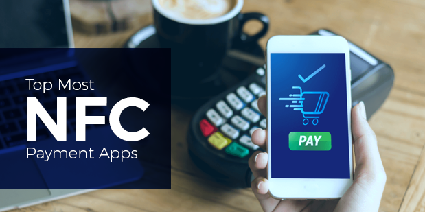 Top Most NFC Payment Apps: You Should Start Using Now!