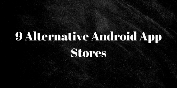 9 Alternative Android App Stores