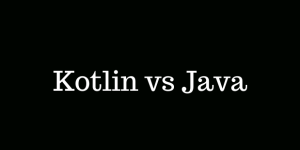 Kotlin vs Java | VerveLogic