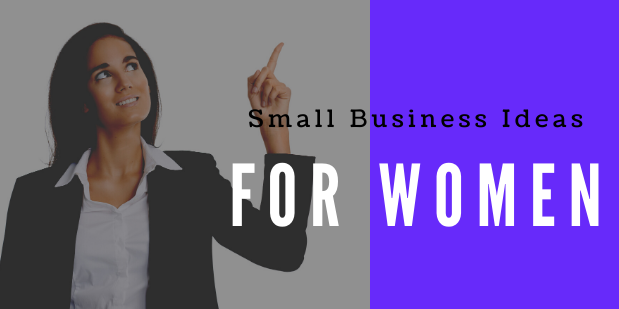 Small Business Ideas for Women in 2023