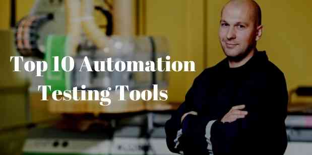 Top 10 Automation Testing Tools in 2021 You Can Use