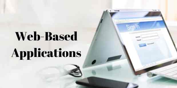 Web-Based Applications – What are the benefits of Web-Based Applications?