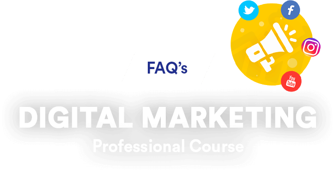 Digital Marketing Course FAQs